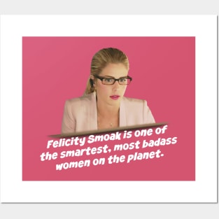 Felicity Smoak - Smartest Badass Posters and Art